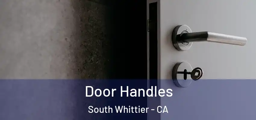 Door Handles South Whittier - CA