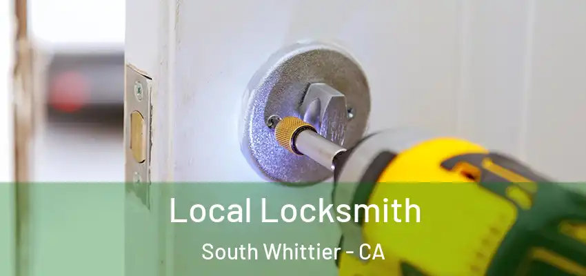 Local Locksmith South Whittier - CA