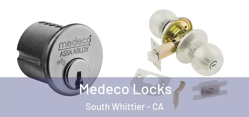 Medeco Locks South Whittier - CA